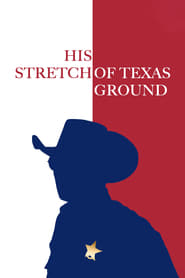 His Stretch of Texas Ground