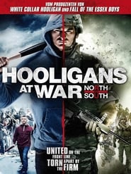 Hooligans at War: North vs. South