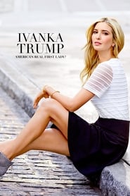 Ivanka Trump: America’s Real First Lady?