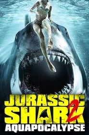 Jurassic Shark 2: Aquapocalypse